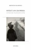 myslec-los-czlowieka-studium-filozoficzne