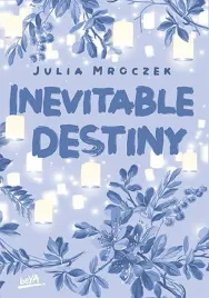 inevitable-destiny-julia-mroczek