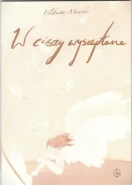 w-ciszy-wyszeptane-elzbieta-miasko