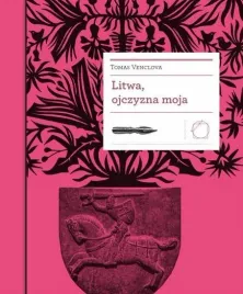 litwa-ojczyzna-moja-tomas-venclova