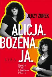alicja-bozena-ja-siostry-wahl-i-bohema-prl-u