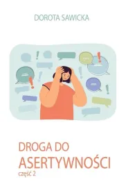 droga-do-asertywnosci-cz-2-dorota-sawicka