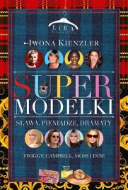 supermodelki-slawa-pieniadze-dramaty