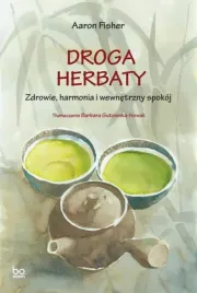 droga-herbaty-zdrowie-harmonia-i-wewnetrzny-spok