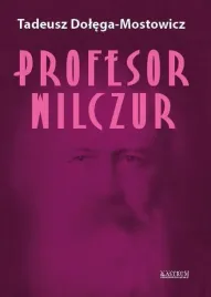 profesor-wilczur-tw-tadeusz-dolega-mostowicz