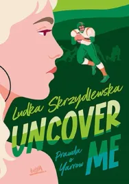 uncover-me-ludka-skrzydlewska