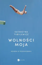wolnosci-moja-ksiazka-o-poszukiwaniu