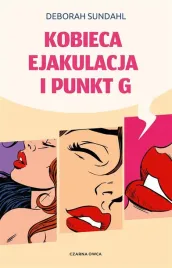 kobieca-ejakulacja-i-punkt-g-deborah-sundah
