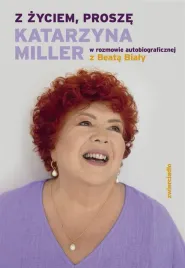 z-zyciem-prosze-katarzyna-miller-beata-bialy