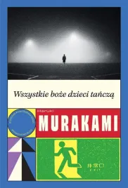 wszystkie-boze-dzieci-tancza-haruki-murakami