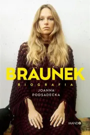 braunek-biografia-joanna-podsadecka