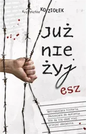 juz-nie-zyjesz-krzysztof-koziolek