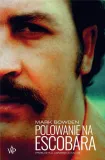 polowanie-na-escobara-mark-bowden