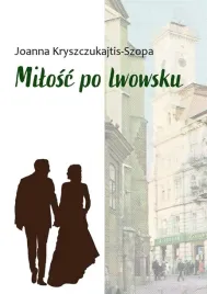 milosc-po-lwowsku-joanna-kryszczukajtis-szopa