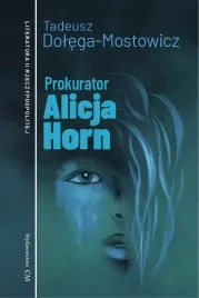 prokurator-alicja-horn-tadeusz-dolega-mostowicz