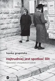 najtrudniej-jest-spotkac-lilit-hanka-grupinska