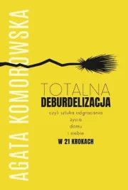 totalna-deburdelizacja-agata-komorowska