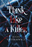 think-like-a-killer-julia-switkiewicz