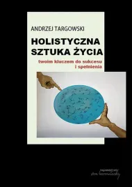 holistyczna-sztuka-zycia-twoim-kluczem-do