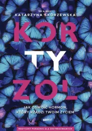 kortyzol-jak-oswoic-hormon-ktory-rzadzi-twoim