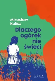 dlaczego-ogorek-nie-swieci-miroslaw-kulisz
