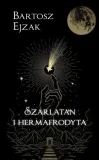 szarlatan-i-hermafrodyta-bartosz-ejzak