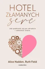 hotel-zlamanych-serc-alice-haddon-ruth-field