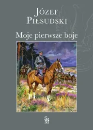 moje-pierwsze-boje-jozef-pilsudski