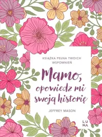 mamo-opowiedz-mi-swoja-historie-jeffrey-mason