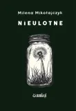 nieulotne-milena-mikolajczyk