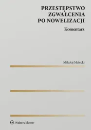 przestepstwo-zgwalcenia-po-nowelizacji-komentarz