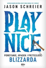 play-nice-powstanie-upadek-i-przyszlosc