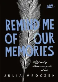 remind-me-of-our-memories-julia-mroczek
