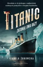 titanic-zatonal-dwa-razy-izabela-zukowska