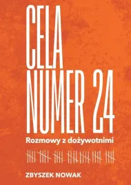 cela-nr-24-rozmowy-z-dozywotnimi-nowak-zbyszek