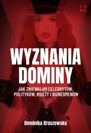 wyznania-dominy-jak-zniewalam-celebrytow