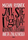jak-sie-dogadac-czyli-retoryka-codzienna