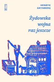 zydowska-wojna-raz-jeszcze-henryk-grynberg