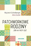 patchworkowe-rodziny-jak-w-nich-zyc