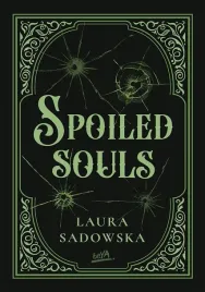 spoiled-souls-laura-sadowska