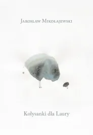 kolysanki-dla-laury-jaroslaw-mikolajewski