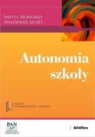 autonomia-szkoly-nowosad-inetta-segiet-waldemar