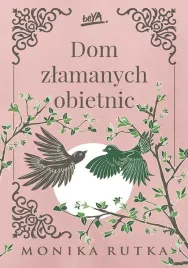 dom-zlamanych-obietnic-monika-rutka