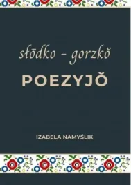 slodko-gorzko-poezyjo-izabela-namyslik