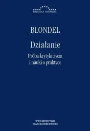 dzialanie-proba-krytyki-zycia-i-nauki-o-praktyce