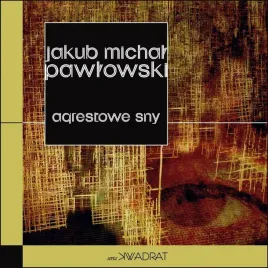 agrestowe-sny-jakub-michal-pawlowski