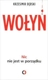 wolyn-nic-nie-jest-w-porzadku-krzesimir-debski