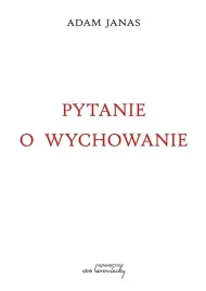 pytanie-o-wychowanie-adam-janas