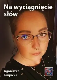 na-wyciagniecie-slow-agnieszka-krupicka