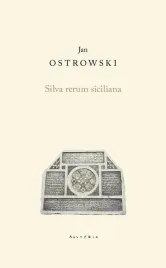 silva-rerum-siciliana-jan-ostrowski